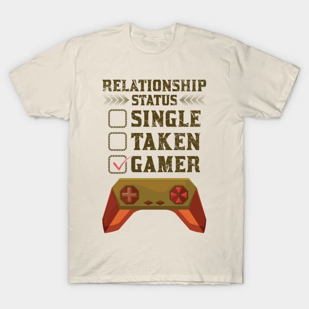 Relationship Status Single Taken Gamer T-Shirt by Mande Art